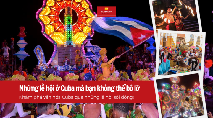 Những lễ hội mà bạn không thể bỏ lỡ trong chuyến du lịch Cuba!