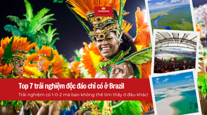 Khám phá 7 trải nghiệm độc đáo chỉ có ở Brazil