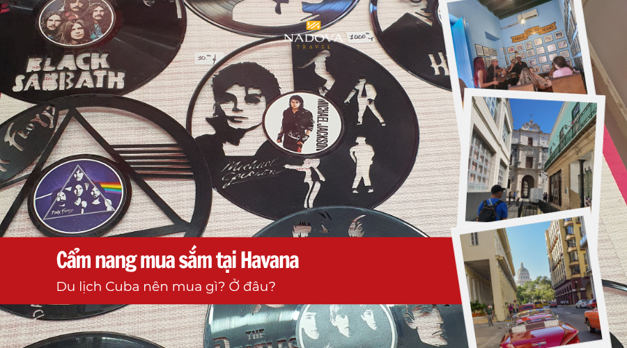 Du lịch Cuba: Cẩm nang mua sắm tại Havana
