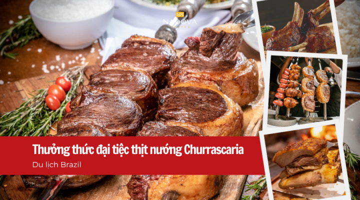 Du lịch Brazil: Trải nghiệm thưởng thức đại tiệc thịt nướng Churrascaria